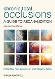Chronic total occlusions : a guide to recanalization