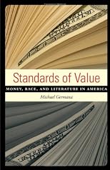 Standards of value : money, race, and literature in America