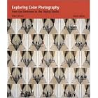 Click here to buy Exploring Color Photography : From the Darkroom to the Digital Studio by  Robert Hirsch.