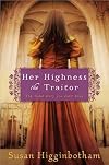 Her Highness, the Traitor