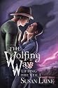 The Wolfing Way (Lifting the Veil)