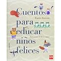 Cuentos para educar ni�os felices (Para Padres Y Maestros)