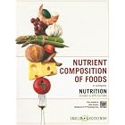 Click here to buy Nutrition, Nutrient Composition of Foods Booklet: Science and Applications by  Lori A. Smolin and Mary B. Grosvenor.