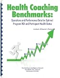 Benchmarks in Health & Wellness Incentives: Utilization and Effectiveness Data to Drive Health Promotion, Compliance and ROI