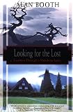 Looking for the Lost: Journeys Through a Vanishing Japan (Kodansha Globe)