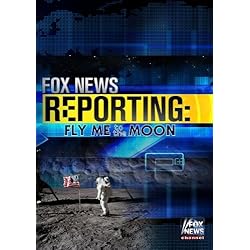 Fox News Reporting: Fly Me To The Moon