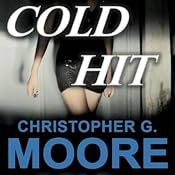 Cold Hit: A Vincent Calvino Crime Novel, Book 6 | [Christopher G. Moore]