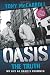 Oasis: The Truth: My Life as Oasis's Drummer