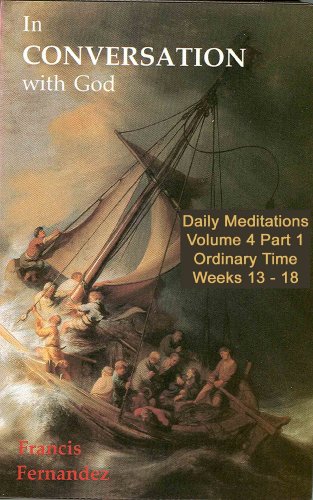 In Conversation with God - Volume 4 Part 1: Ordinary Time Weeks 13 - 18