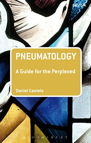 Pneumatology: A Guide for the Perplexed (Guides for the Perplexed)