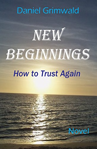New Beginnings: How to Trust Again