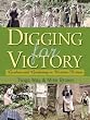 Digging for Victory: Gardens and Gardening in Wartime Britain