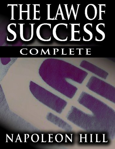 The Law of Success In Sixteen Lessons by Napoleon Hill (Complete, Unabridged)