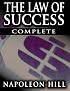 The Law of Success In Sixteen Lessons by Napoleon Hill (Complete, Unabridged)