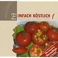 Einfach K�stlich 1: Empfehlungen aus Mamas K�che
