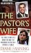 The Pastor's Wife: The True Story of a Minister and the Shocking Death that Divided a Family (St. Martin's True Crime Library)