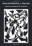 Music and modernism, c. 1849-1950