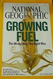 National Geographic Magazine October 2007 Growing Fuel Ethanol