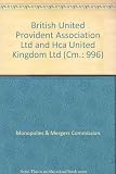 The British United Provident Association Ltd and HCA United Kingdom Ltd : a report on the merger situation : presented to Parliament by the Secretary of State for Trade and Industry by command of Her 