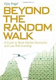 Beyond the Random Walk: A Guide to Stock Market Anomalies and Low-Risk Investing (Financial Management Association Survey and Synthesis)