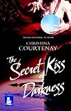 The secret kiss of darkness