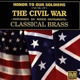 Honor To Our Soldiers: Music of the Civil War