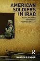 American Soldiers in Iraq: McSoldiers or Innovative Professionals? (Cass Military Studies)