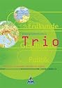 Trio Atlas. Atlas für Erdkunde, Geschichte und Sozialkunde - Ausgabe 1999: Trio, Atlas für Erdkunde / Geschichte / Sozialkunde, Ausgabe ... Atlas für Erdkunde, Geschichte, Politik