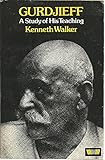 Gurdjieff : a study of his teaching