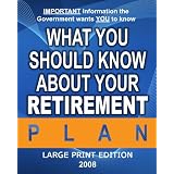 What You Should Know About Your Retirement Plan (Large Print Edition): U.S. Department of Labor Publication reproduction in print