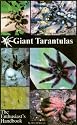 Giant Tarantulas The Enthusiast's Handbook