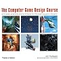 The Computer Game Design Course: Principles, Practices and Techniques for the Aspiring Game Designer