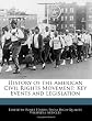 History of the American Civil Rights Movement: Key Events and Legislation