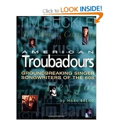 American Troubadours: Groundbreaking Singer-songwriters of the '60s