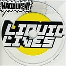 Liquid Lives