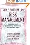 Triple Bottom Line Risk Management:  Enhancing Profit, Environmental Performance, and Community Benefits