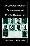 Revolutionary Discourse in Maos Republic