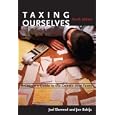 Taxing Ourselves, 4th Edition: A Citizen's Guide to the Debate over Taxes