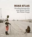 Road Atlas: Stra&szlig;enfotografie von Helen Levitt bis Pieter Hugo; Katalogbuch zur Ausstellung in R&uuml;sselsheim, Opelvillen, 17.08.-16.10.2011;  in ... 2013; in Frankfurt a.M., DZ Bank, Sommer 2013