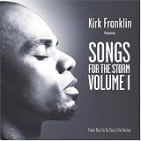 Kirk Franklin Presents: Songs for the Storm 1