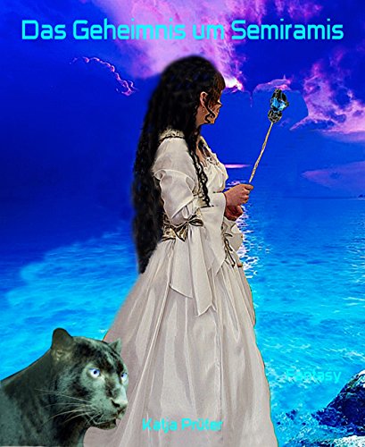 Das Geheimnis um Semiramis (German Edition)