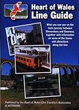 The heart of Wales line guide : what you can see on the train journey between Shrewsbury and Swansea, together with information on some of the towns and villages along the way