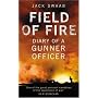 Field of Fire: Diary of a Gunner Officer