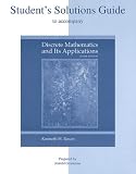 Students Solutions Guide to accompany Discrete Mathematics and Its Applications
