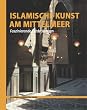 Islamische Kunst am Mittelmeer