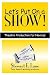 Used : Let's Put On a Show!: Theatre Production for Novices