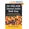 ISO 9001:2008 Internal Audits Made Easy: Tools, Techniques, and Step-by-Step Guidelines for Successful Internal Audits