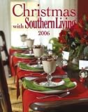 Christmas With Southern Living 2006 (Christmas With Southern Living) 