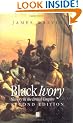 Black Ivory: Slavery in the British Empire