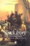 Black Ivory: Slavery in the British Empire